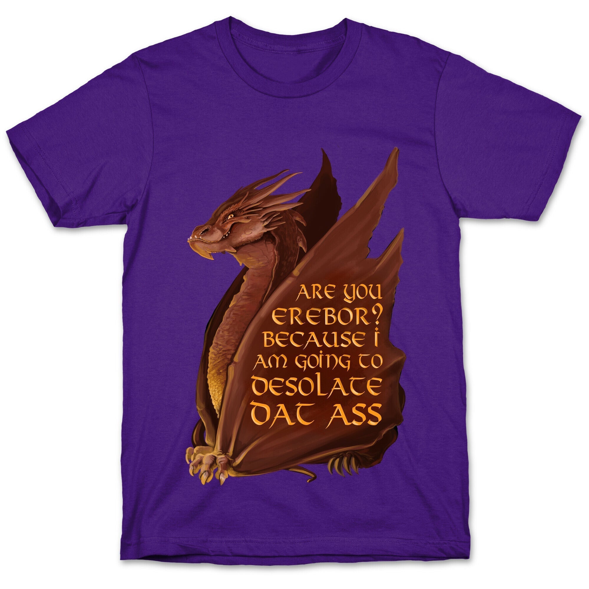 Are You Erebor? Because I Am Going to DESOLATE Dat Ass. T-Shirt Hoodie, Sweatshirt | CoreVibeTees.com (Image 5)