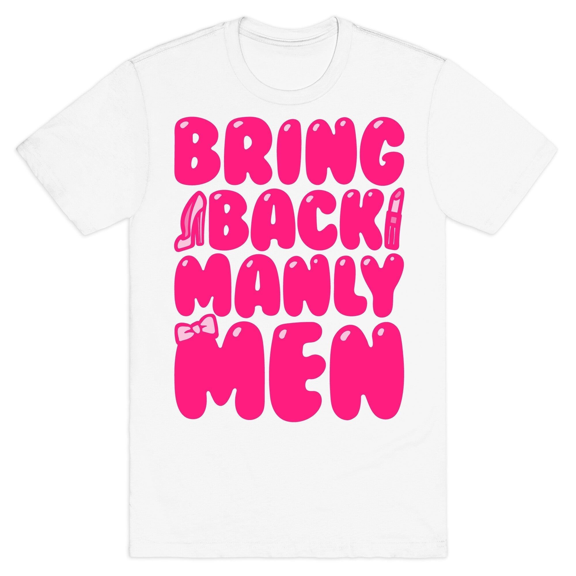 Bring Back Manly Men Parody T-Shirt Hoodie, Sweatshirt | CoreVibeTees.com (Image 2)