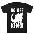 Go Off King White Print T-Shirt Hoodie, Sweatshirt | CoreVibeTees.com (Image 1)