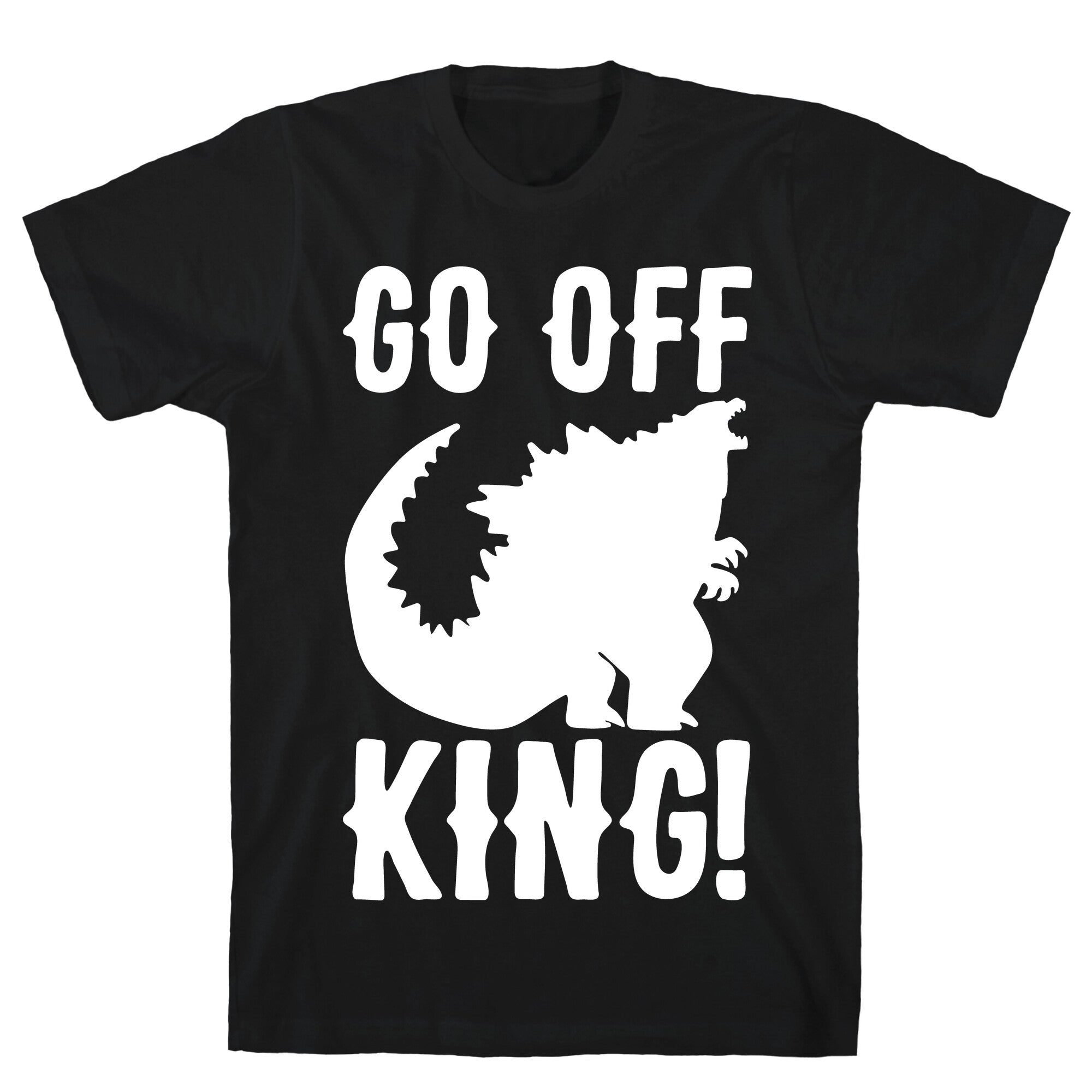 Go Off King White Print T-Shirt Hoodie, Sweatshirt | CoreVibeTees.com (Image 1)