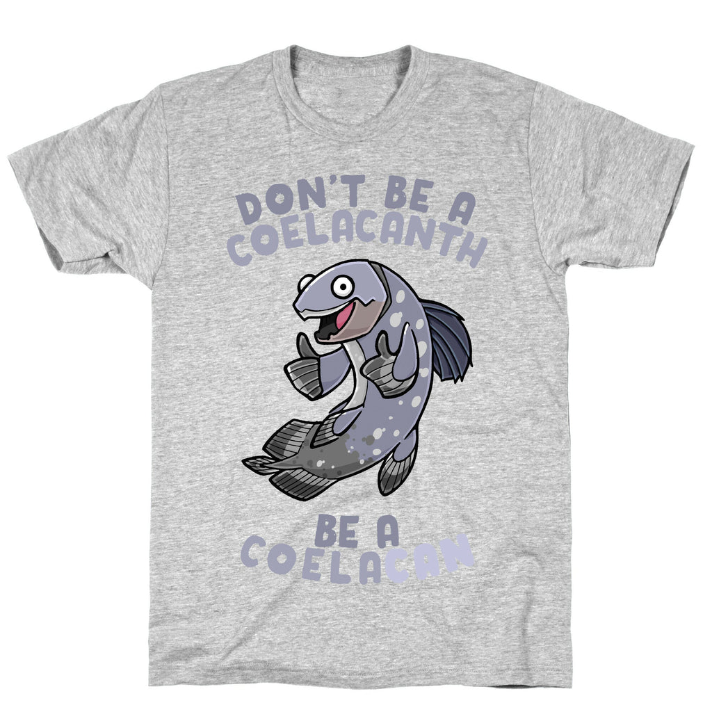Don't Be A Coelacanth, Be A Coelacan T-Shirt Hoodie, Sweatshirt | CoreVibeTees.com (Image 2)