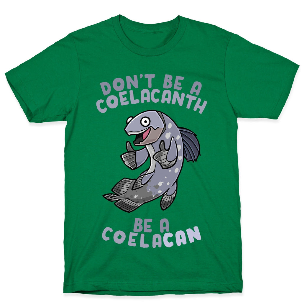 Don't Be A Coelacanth, Be A Coelacan T-Shirt Hoodie, Sweatshirt | CoreVibeTees.com (Image 3)