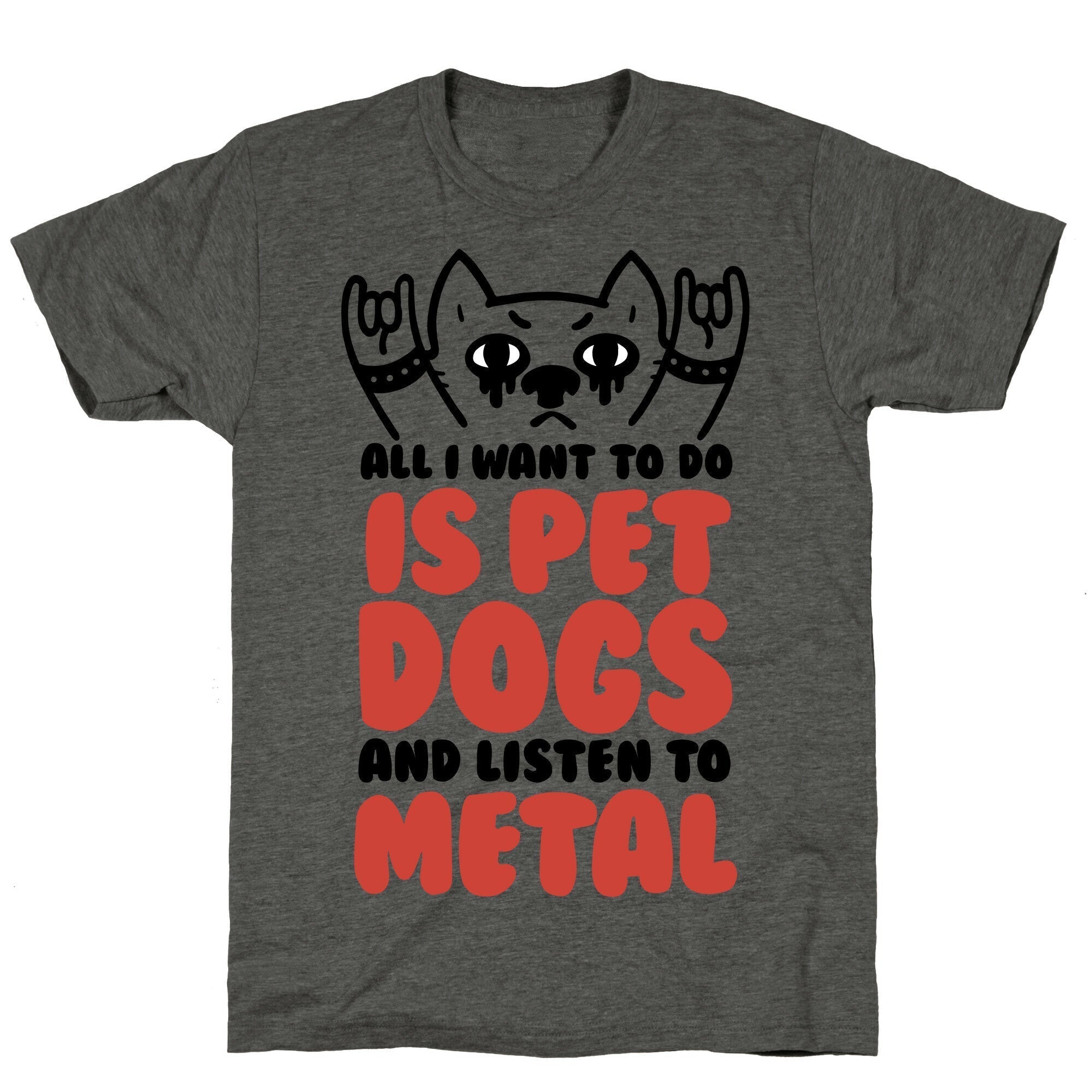 All I Want To Do Is Pet Dogs And Listen To Metal Unisex Triblend Tee Hoodie, Sweatshirt | CoreVibeTees.com (Image 2)