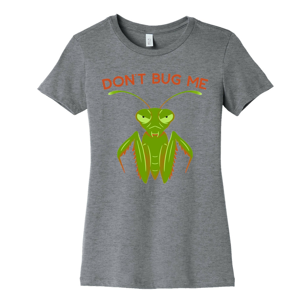 Don't Bug Me Praying Mantis Women's Cotton Tee Hoodie, Sweatshirt | CoreVibeTees.com (Image 5)