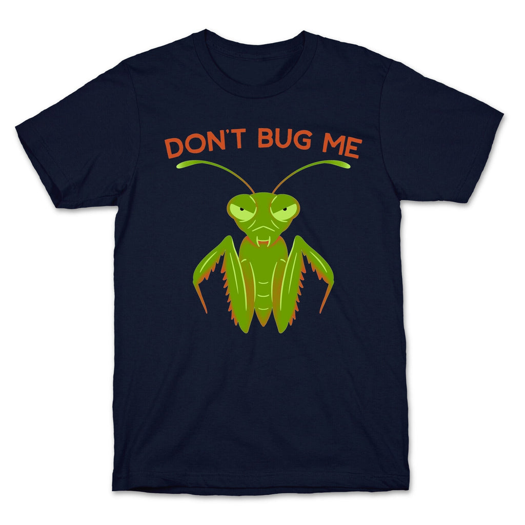 Don't Bug Me Praying Mantis T-Shirt Hoodie, Sweatshirt | CoreVibeTees.com (Image 4)