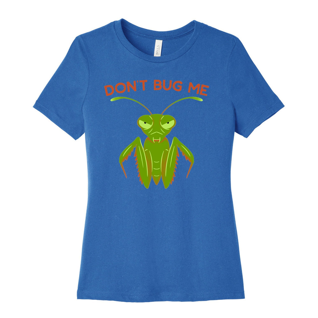 Don't Bug Me Praying Mantis Women's Cotton Tee Hoodie, Sweatshirt | CoreVibeTees.com (Image 3)