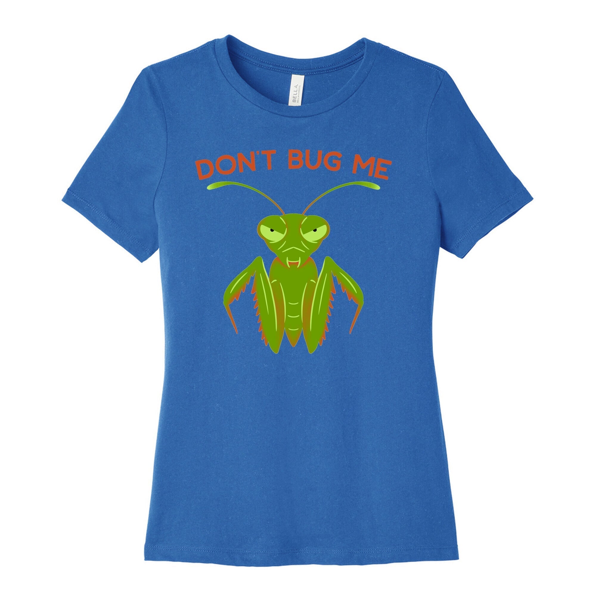 Don't Bug Me Praying Mantis Women's Cotton Tee Hoodie, Sweatshirt | CoreVibeTees.com (Image 3)