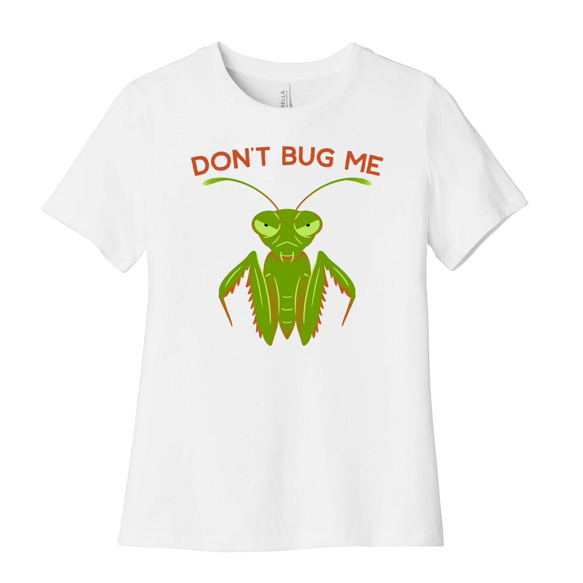 Don't Bug Me Praying Mantis Women's Cotton Tee Hoodie, Sweatshirt | CoreVibeTees.com (Image 4)