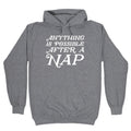 Anything Is Possible After A Nap Hoodie T-Shirts, Sweatshirt | CoreVibeTees.com (Image 1)