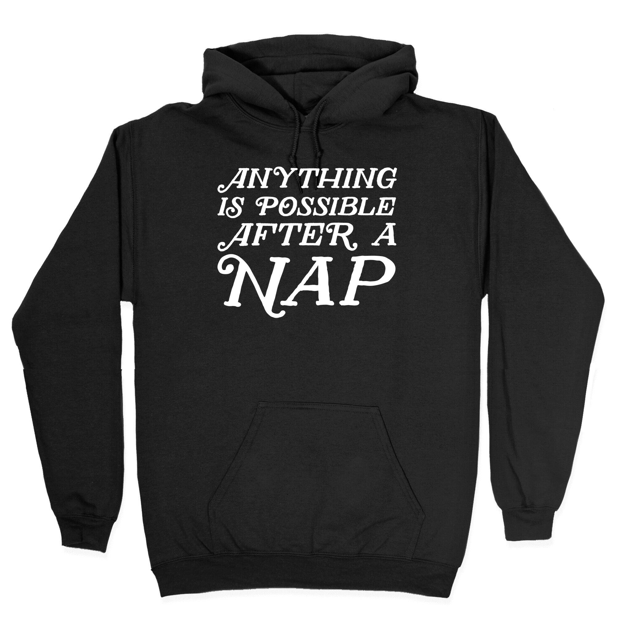 Anything Is Possible After A Nap Hoodie T-Shirts, Sweatshirt | CoreVibeTees.com (Image 2)