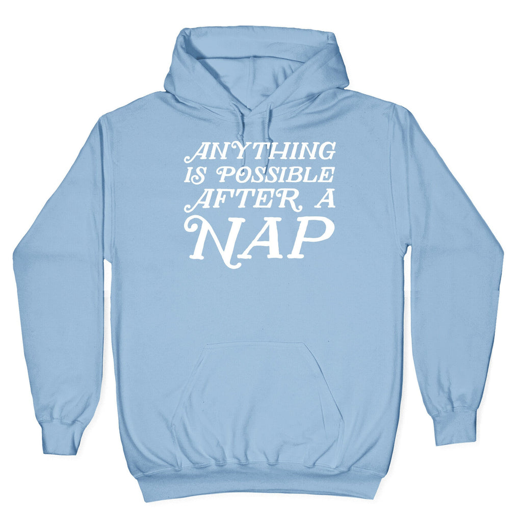 Anything Is Possible After A Nap Hoodie T-Shirts, Sweatshirt | CoreVibeTees.com (Image 4)