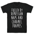 Fueled By Depression Naps and Caramel Frappes T-Shirt Hoodie, Sweatshirt | CoreVibeTees.com (Image 1)