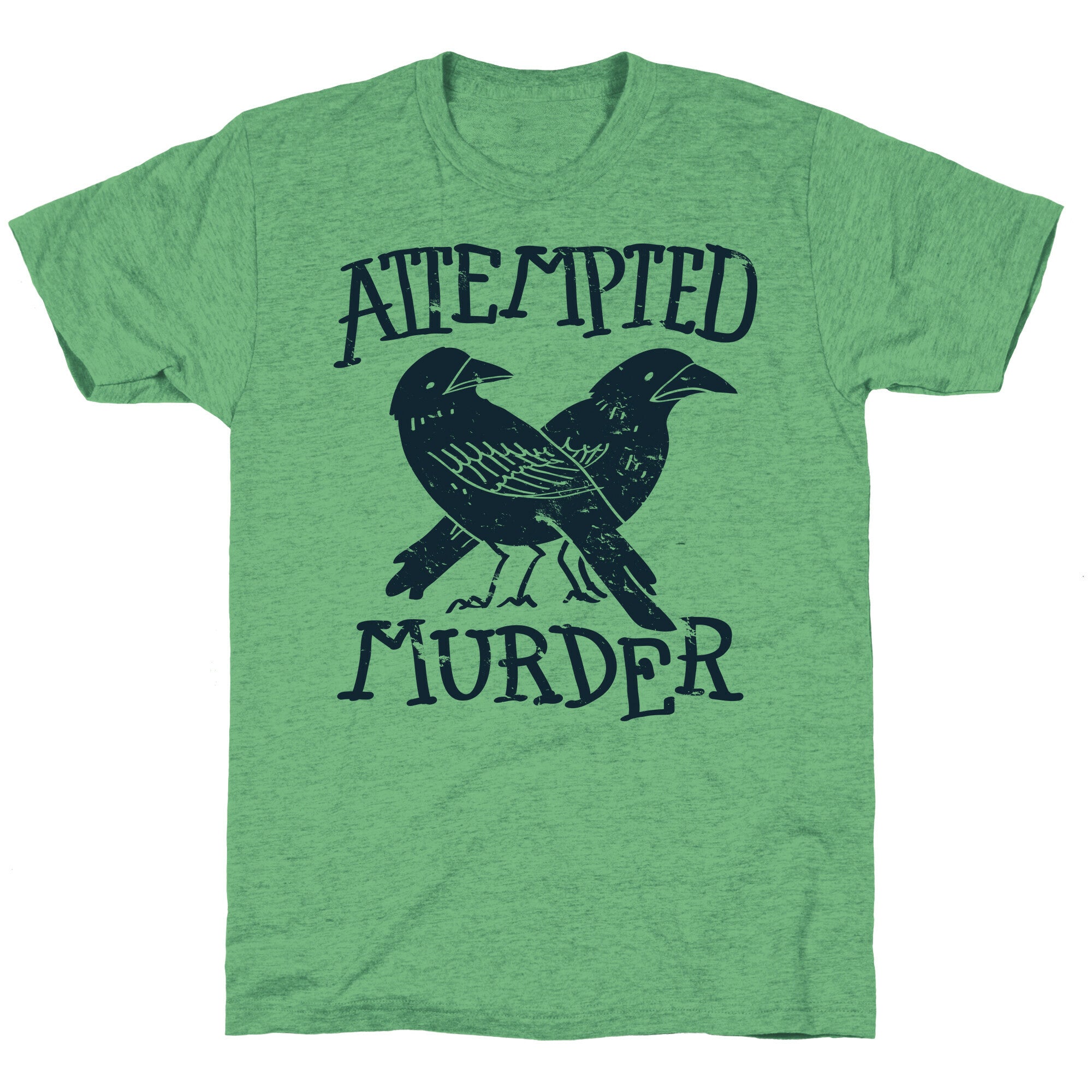 Attempted Murder Unisex Triblend Tee Style001 Hoodie, Sweatshirt | CoreVibeTees.com (Image 1)