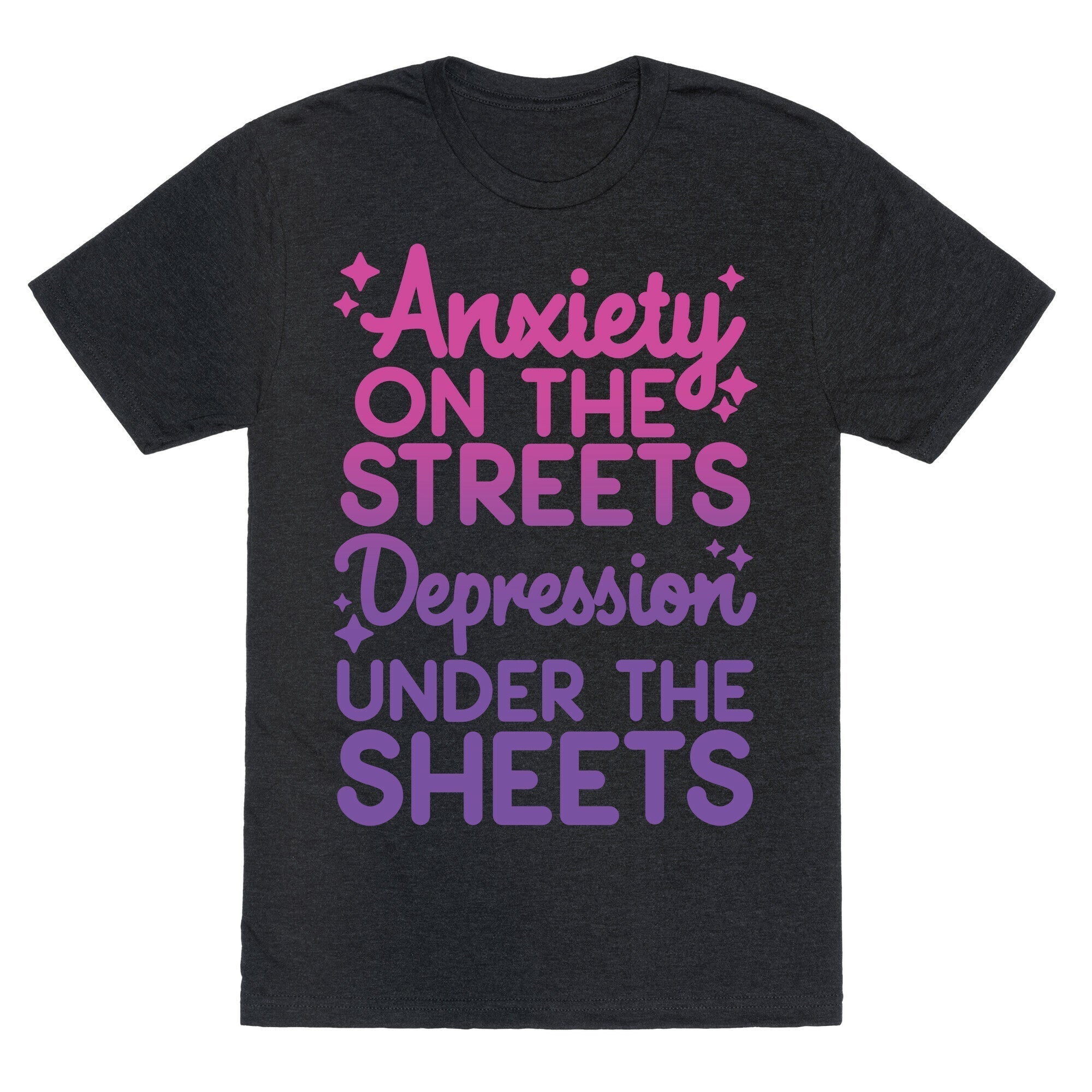 Anxiety On The Streets, Depression Under The Sheets Unisex Triblend Tee Hoodie, Sweatshirt | CoreVibeTees.com (Image 1)