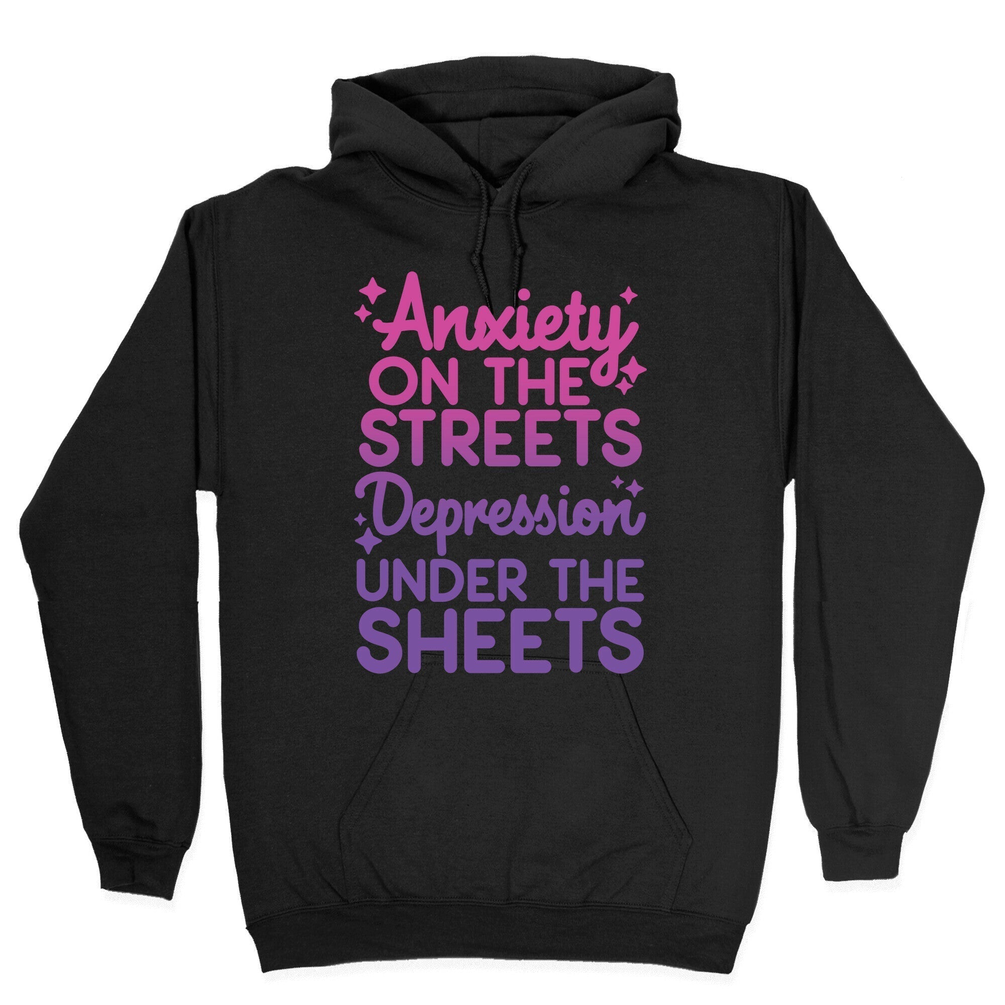 Anxiety On The Streets, Depression Under The Sheets Hoodie T-Shirts, Sweatshirt | CoreVibeTees.com (Image 2)