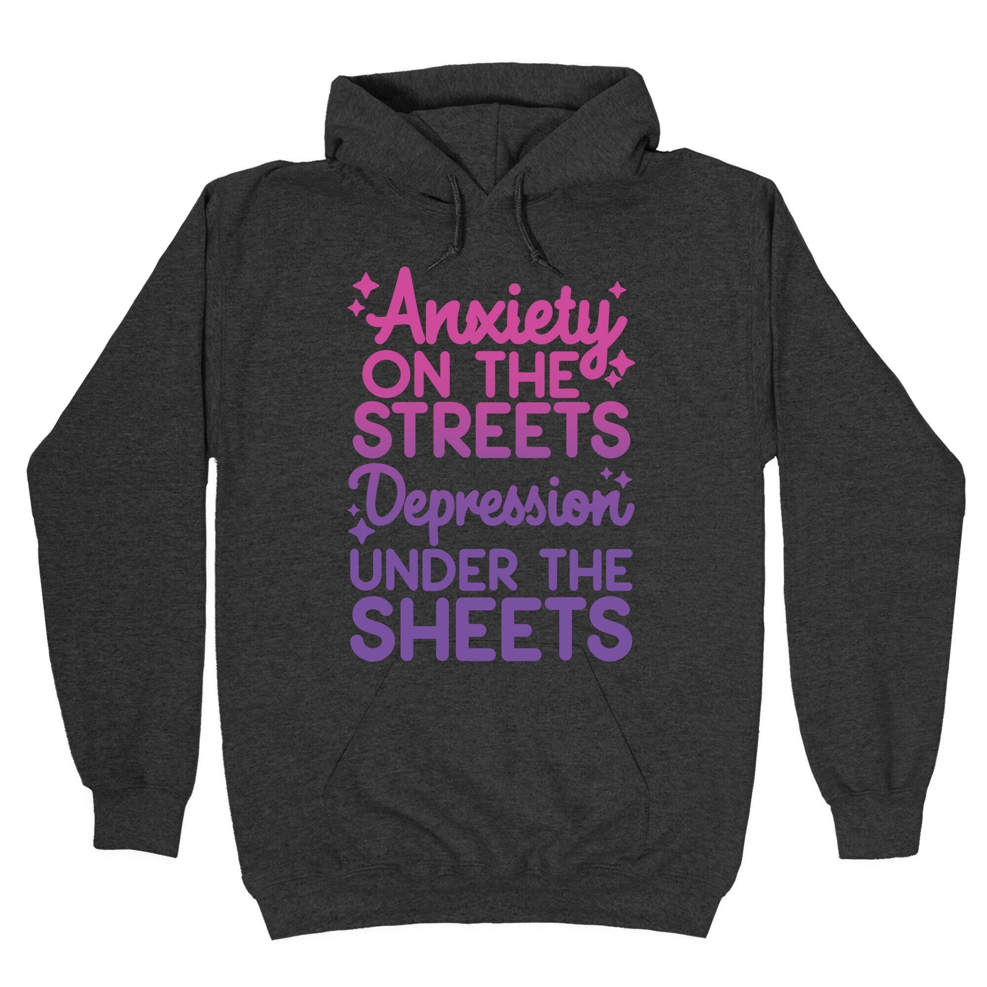Anxiety On The Streets, Depression Under The Sheets Hoodie T-Shirts, Sweatshirt | CoreVibeTees.com (Image 3)