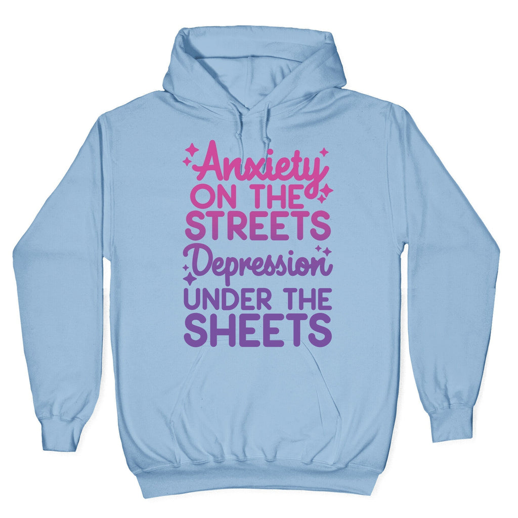 Anxiety On The Streets, Depression Under The Sheets Hoodie T-Shirts, Sweatshirt | CoreVibeTees.com (Image 4)