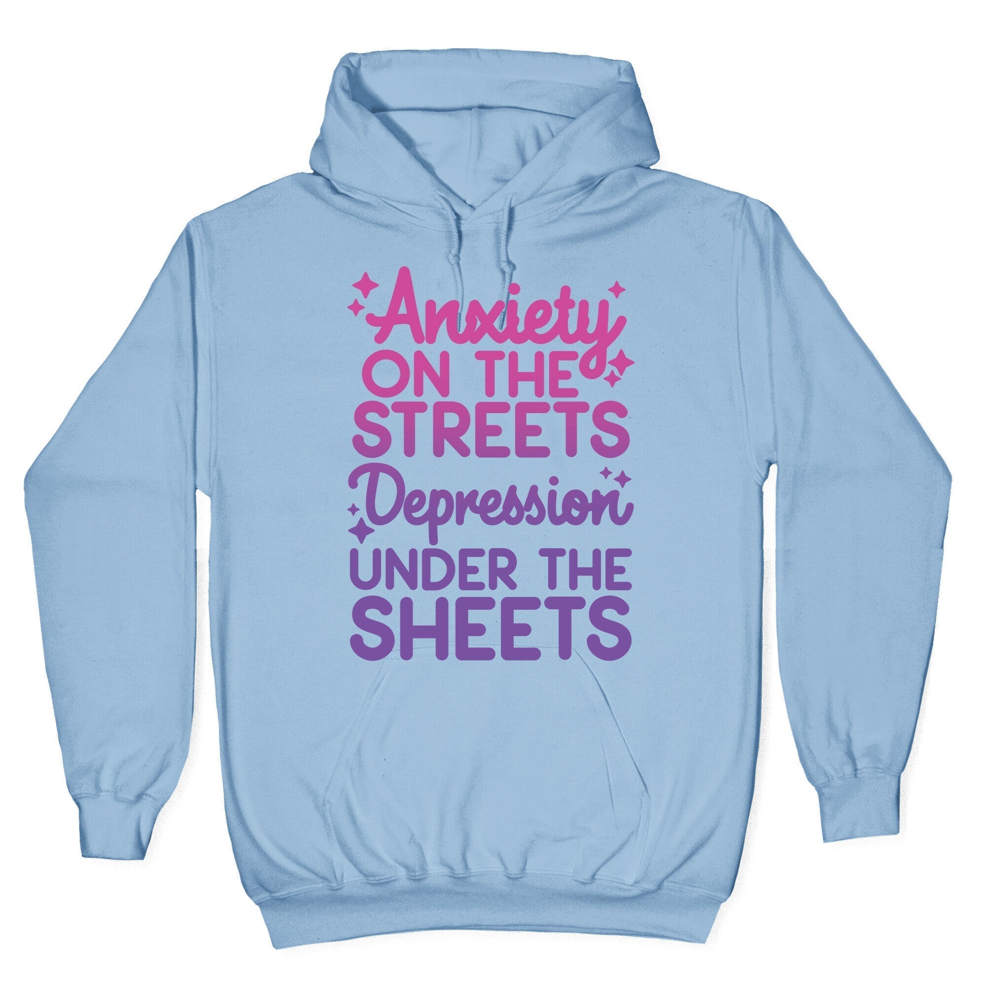 Anxiety On The Streets, Depression Under The Sheets Hoodie T-Shirts, Sweatshirt | CoreVibeTees.com (Image 4)