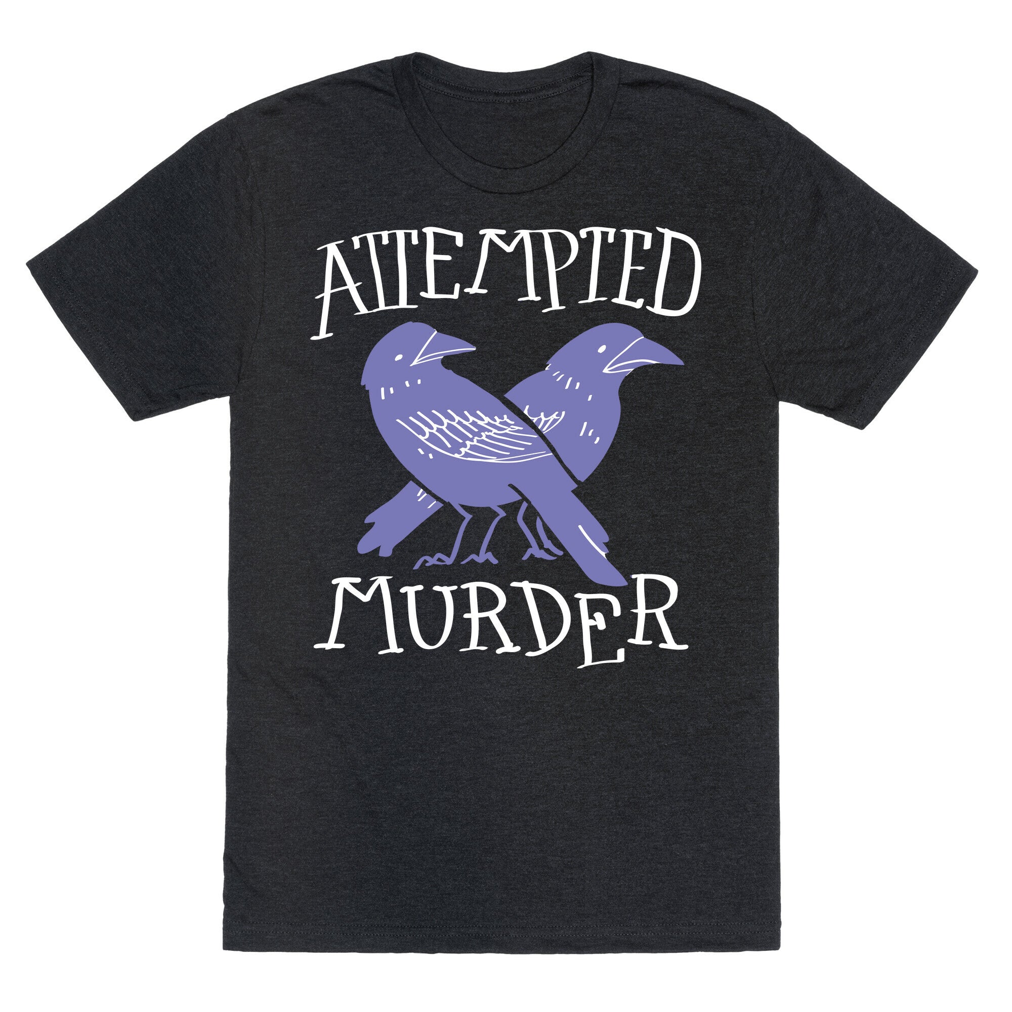 Attempted Murder Unisex Triblend Tee Style002 Hoodie, Sweatshirt | CoreVibeTees.com (Image 1)