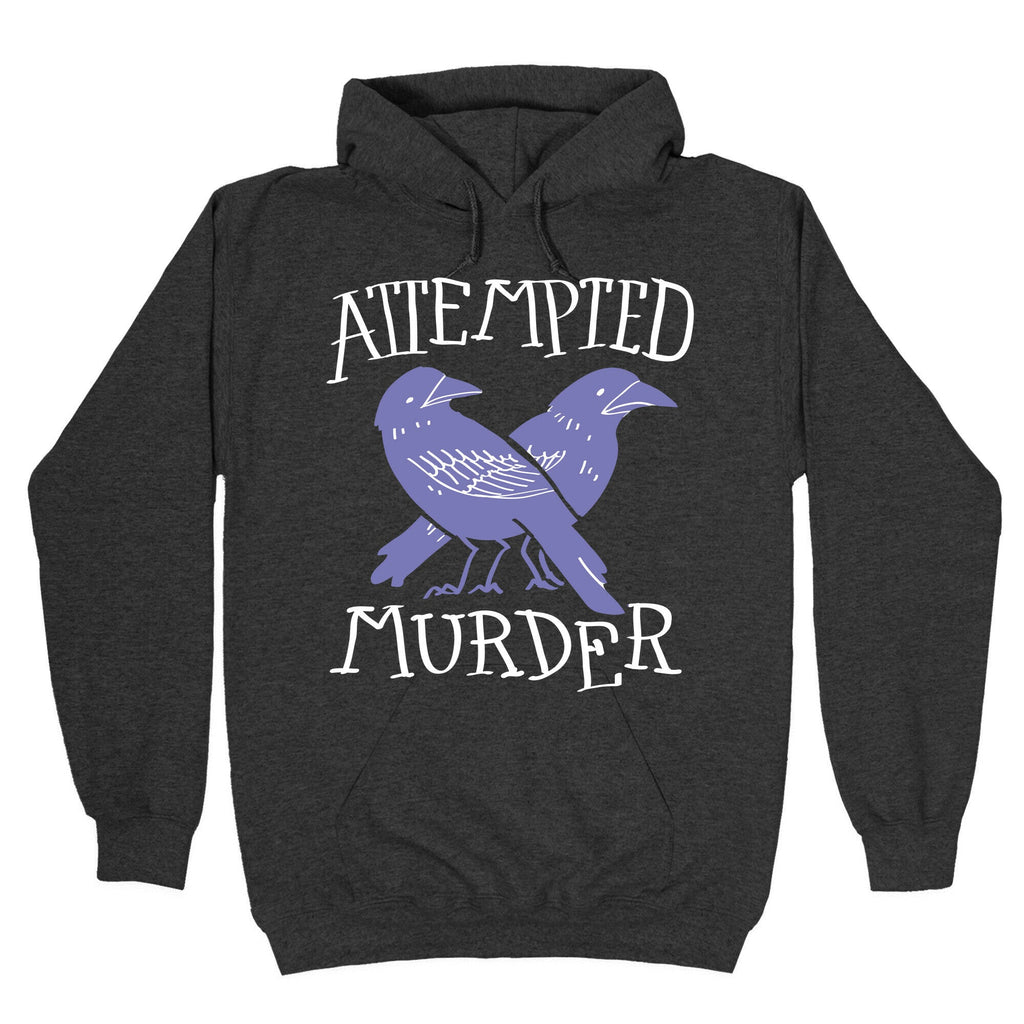 Attempted Murder Hoodie Style001 T-Shirts, Sweatshirt | CoreVibeTees.com (Image 3)