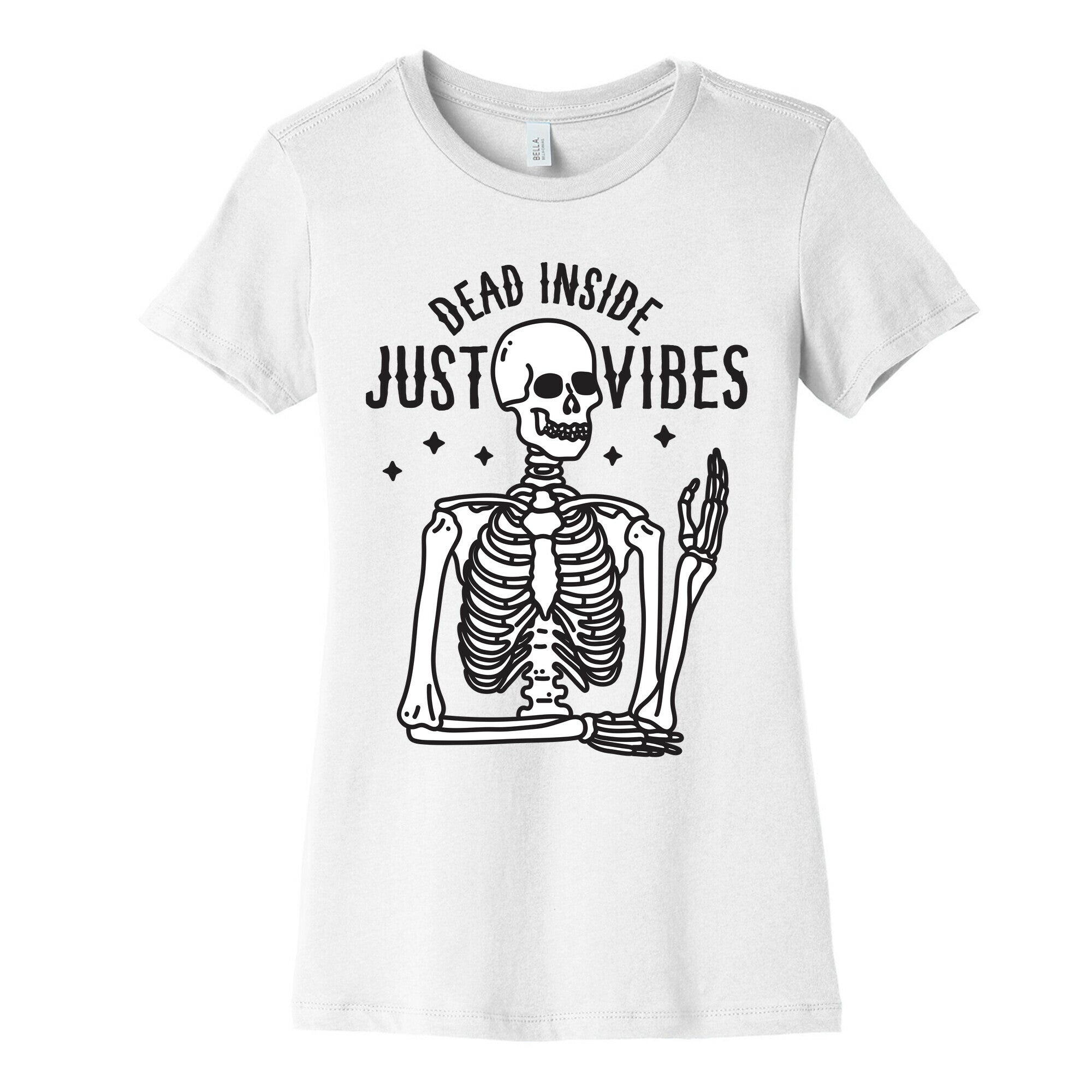 Dead Inside Just Vibes Skeleton Women's Cotton Tee Hoodie, Sweatshirt | CoreVibeTees.com (Image 4)