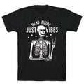 Dead Inside Just Vibes Skeleton T-Shirt Style001 Hoodie, Sweatshirt | CoreVibeTees.com (Image 1)