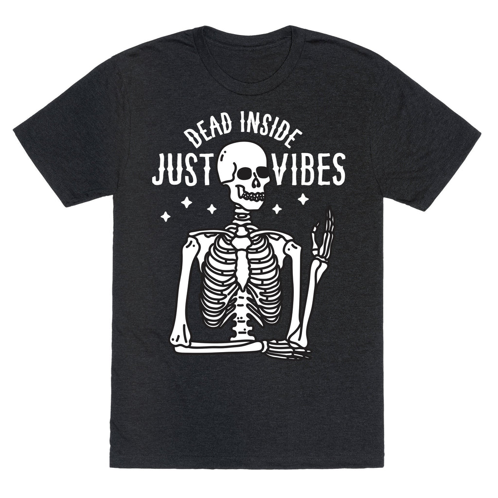 Dead Inside Just Vibes Skeleton Unisex Triblend Tee Hoodie, Sweatshirt | CoreVibeTees.com (Image 1)