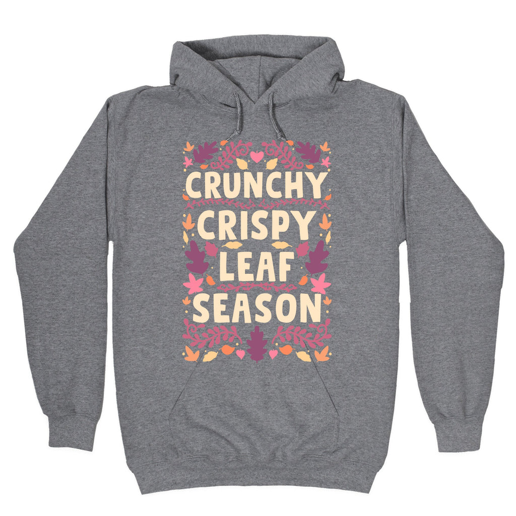 Crunchy Crispy Leaf Season Hoodie T-Shirts, Sweatshirt | CoreVibeTees.com (Image 1)