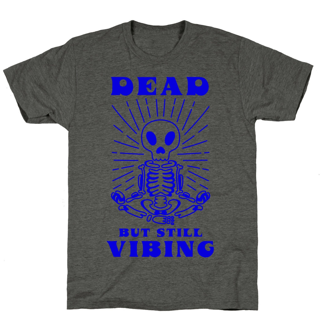 Dead But Still Vibing Unisex Triblend Tee Hoodie, Sweatshirt | CoreVibeTees.com (Image 2)