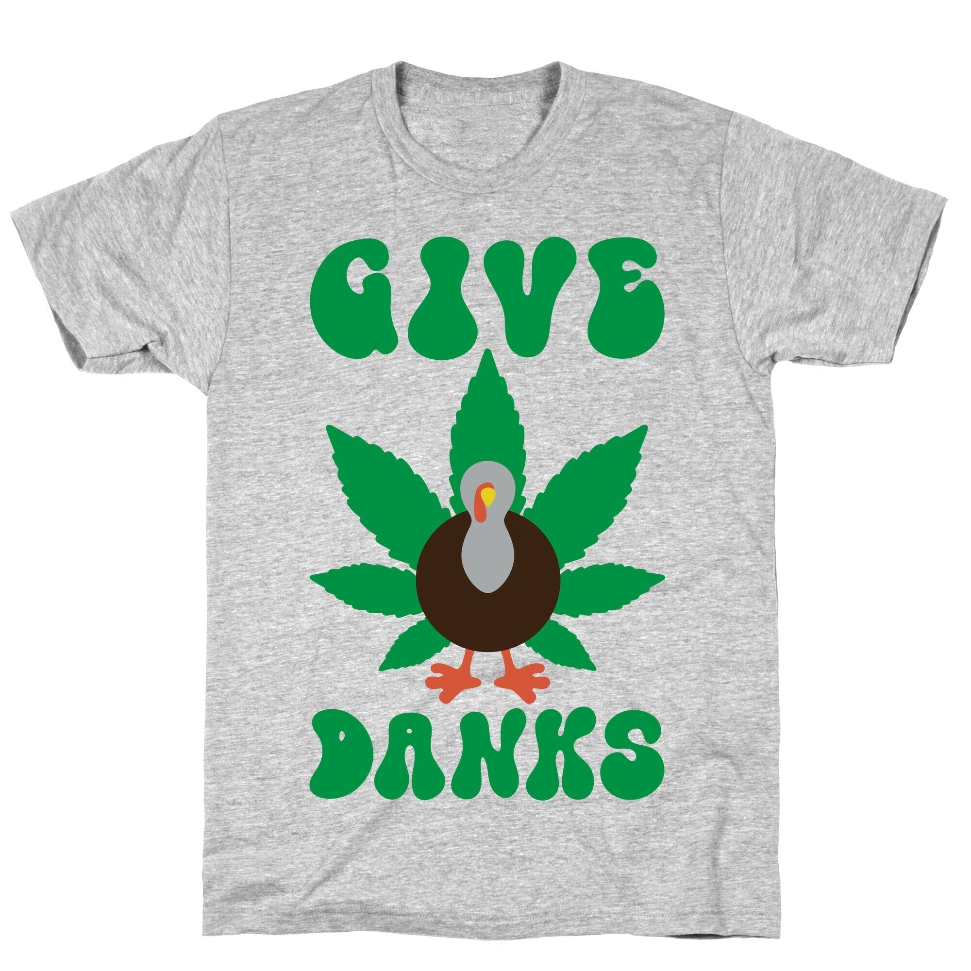 Give Danks Thanksgiving Weed Parody T-Shirt Hoodie, Sweatshirt | CoreVibeTees.com (Image 3)