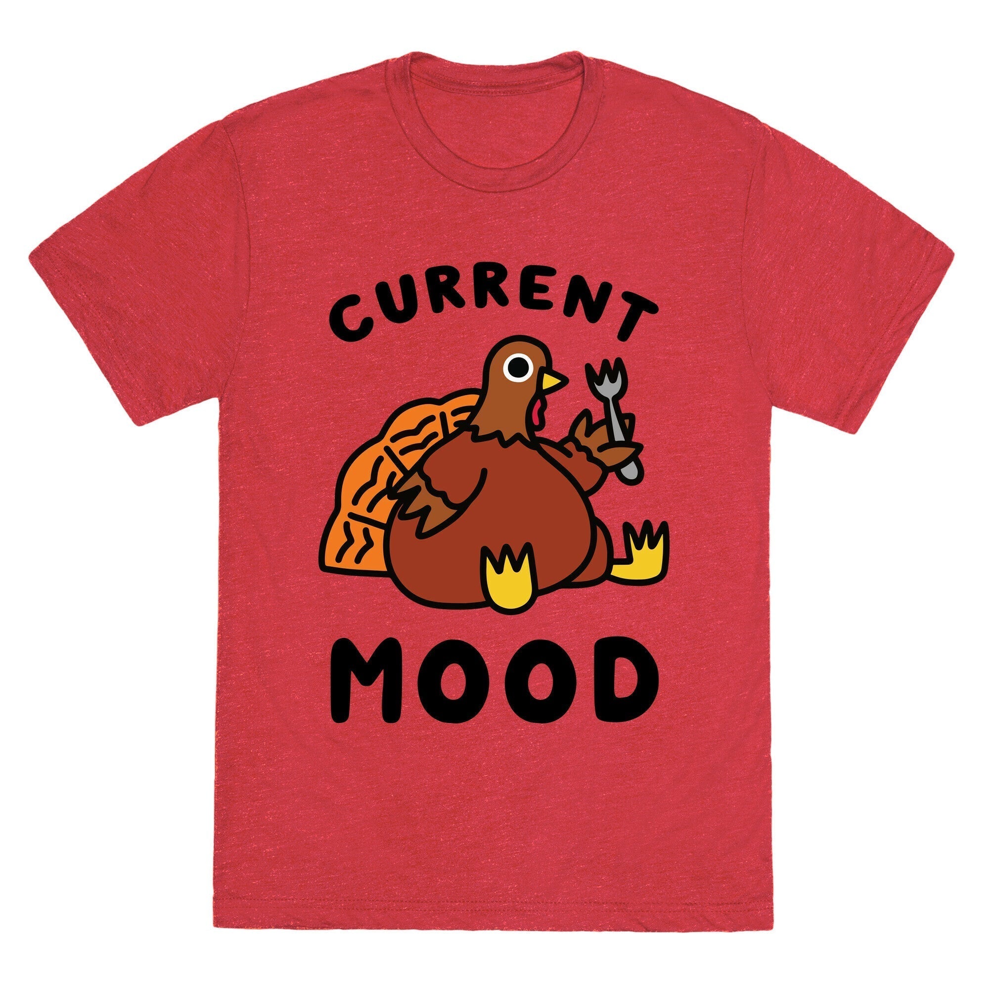 Current Mood (Hungry Turkey) Unisex Triblend Tee Hoodie, Sweatshirt | CoreVibeTees.com (Image 3)