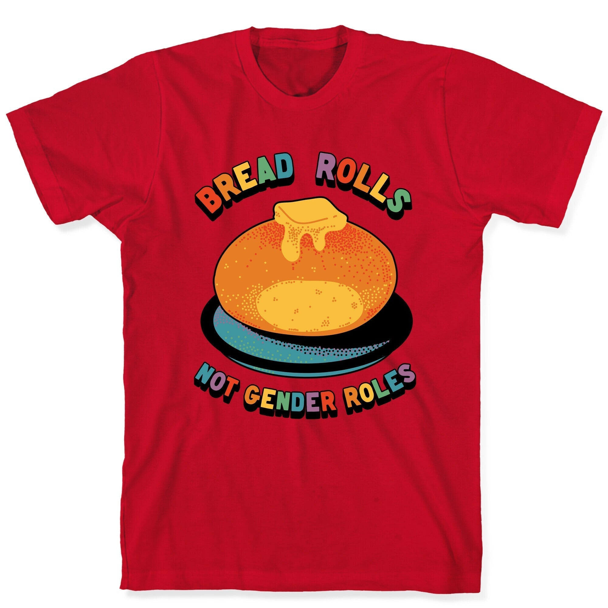 Bread Rolls Not Gender Roles  T-Shirt Hoodie, Sweatshirt | CoreVibeTees.com (Image 5)