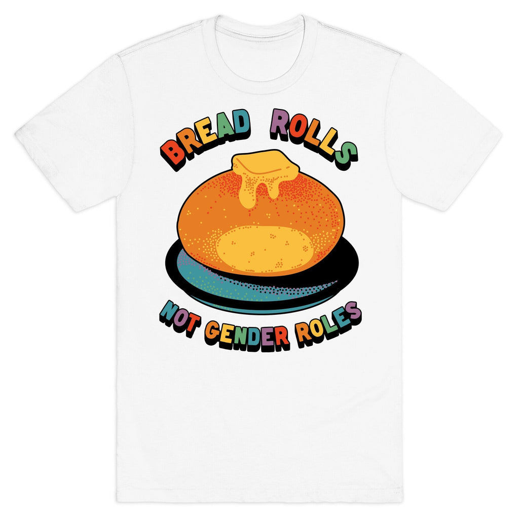 Bread Rolls Not Gender Roles  T-Shirt Hoodie, Sweatshirt | CoreVibeTees.com (Image 2)