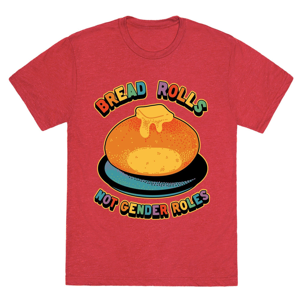 Bread Rolls Not Gender Roles  Unisex Triblend Tee Hoodie, Sweatshirt | CoreVibeTees.com (Image 4)
