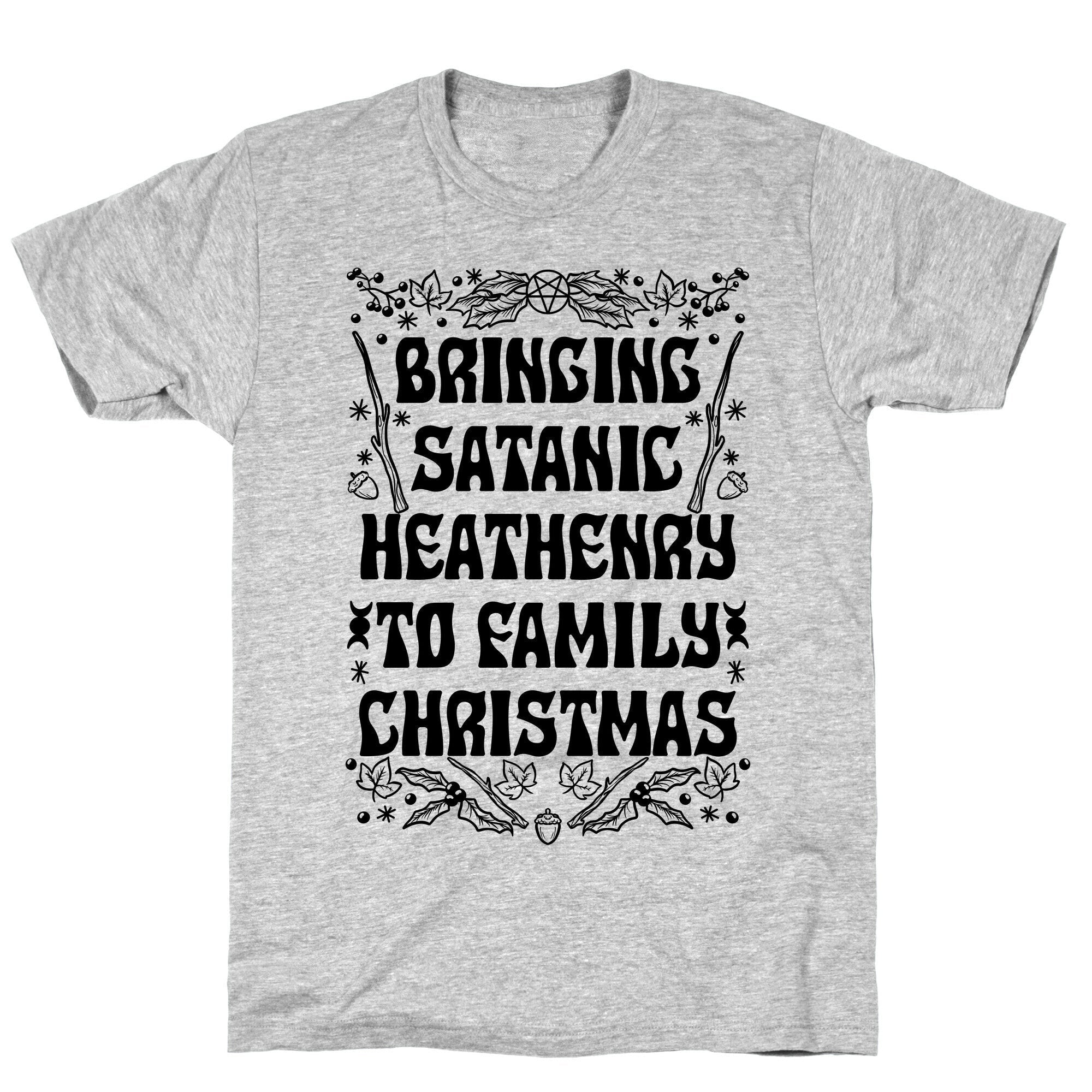 Bringing Satanic Heathenry To Family Christmas T-Shirt Hoodie, Sweatshirt | CoreVibeTees.com (Image 3)
