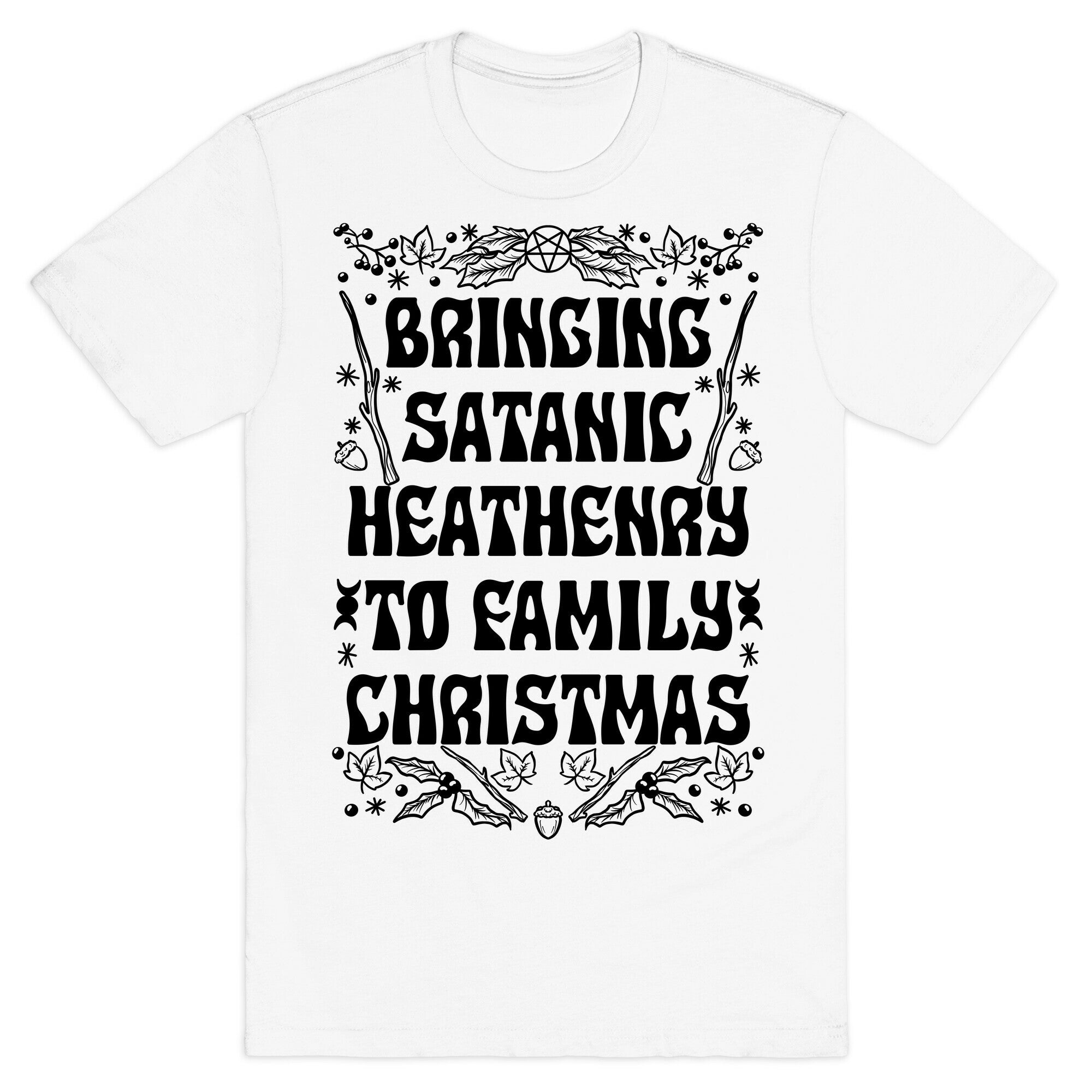 Bringing Satanic Heathenry To Family Christmas T-Shirt Hoodie, Sweatshirt | CoreVibeTees.com (Image 2)