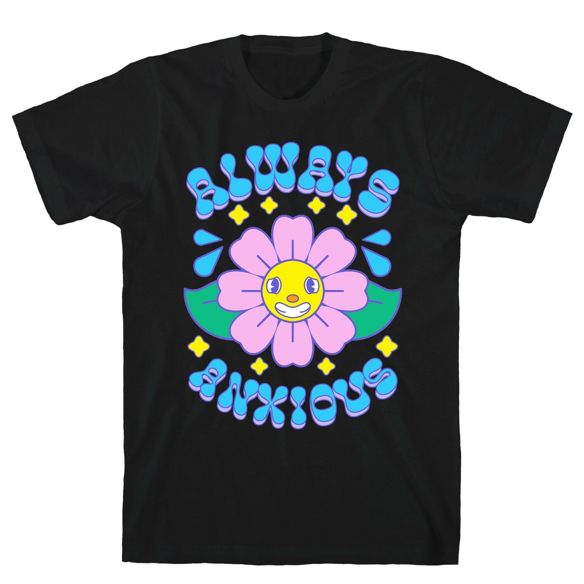 Always Anxious Cartoon Flower T-Shirt Hoodie, Sweatshirt | CoreVibeTees.com (Image 1)