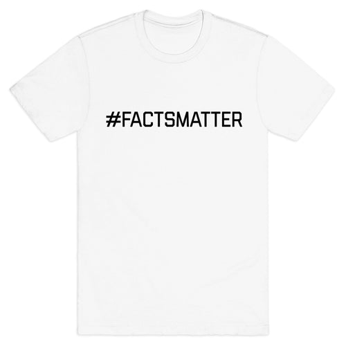 #FactsMatter T-Shirt Hoodie, Sweatshirt | CoreVibeTees.com (Image 2)