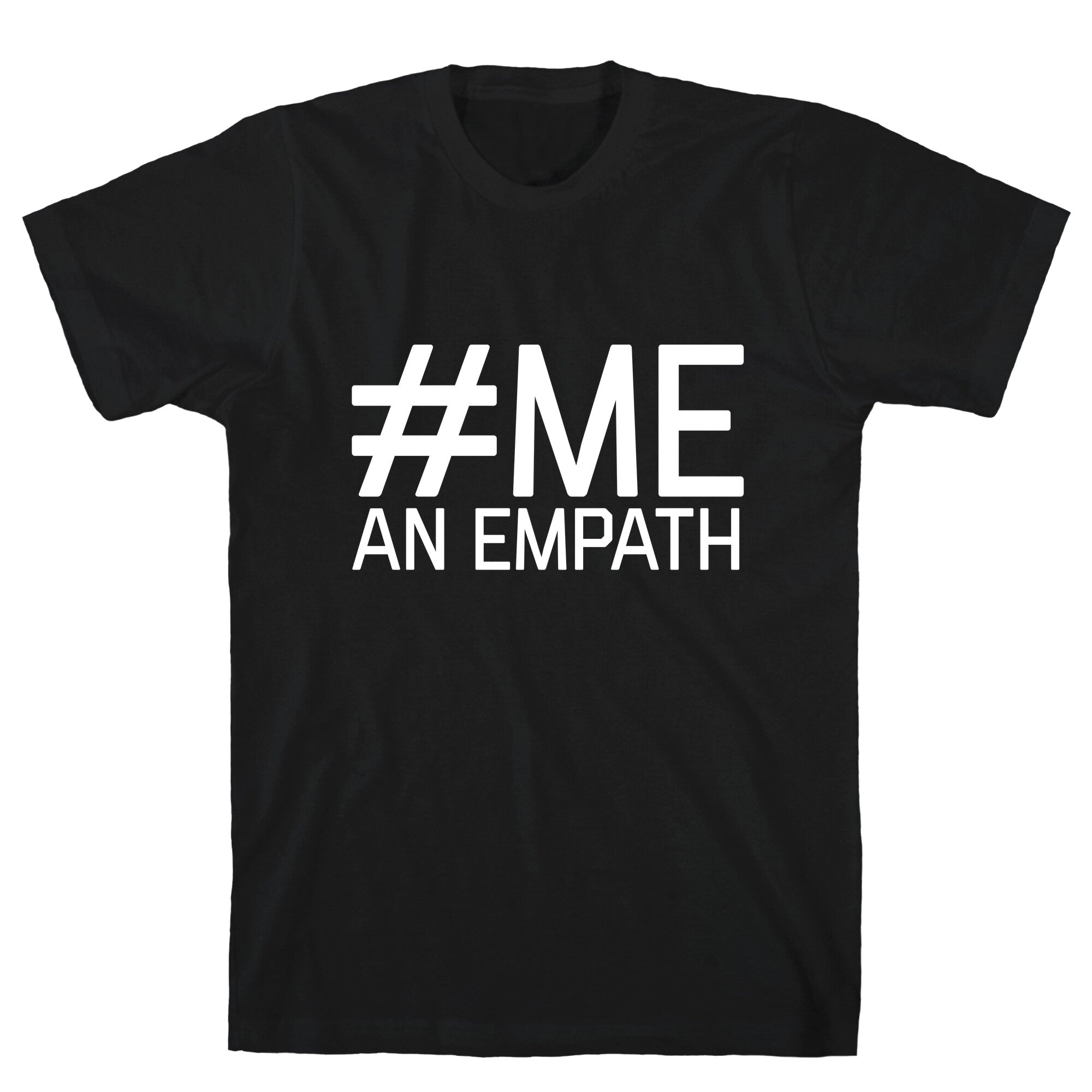 #Me, An Empath T-Shirt Hoodie, Sweatshirt | CoreVibeTees.com (Image 1)