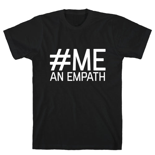 #Me, An Empath T-Shirt Hoodie, Sweatshirt | CoreVibeTees.com (Image 1)