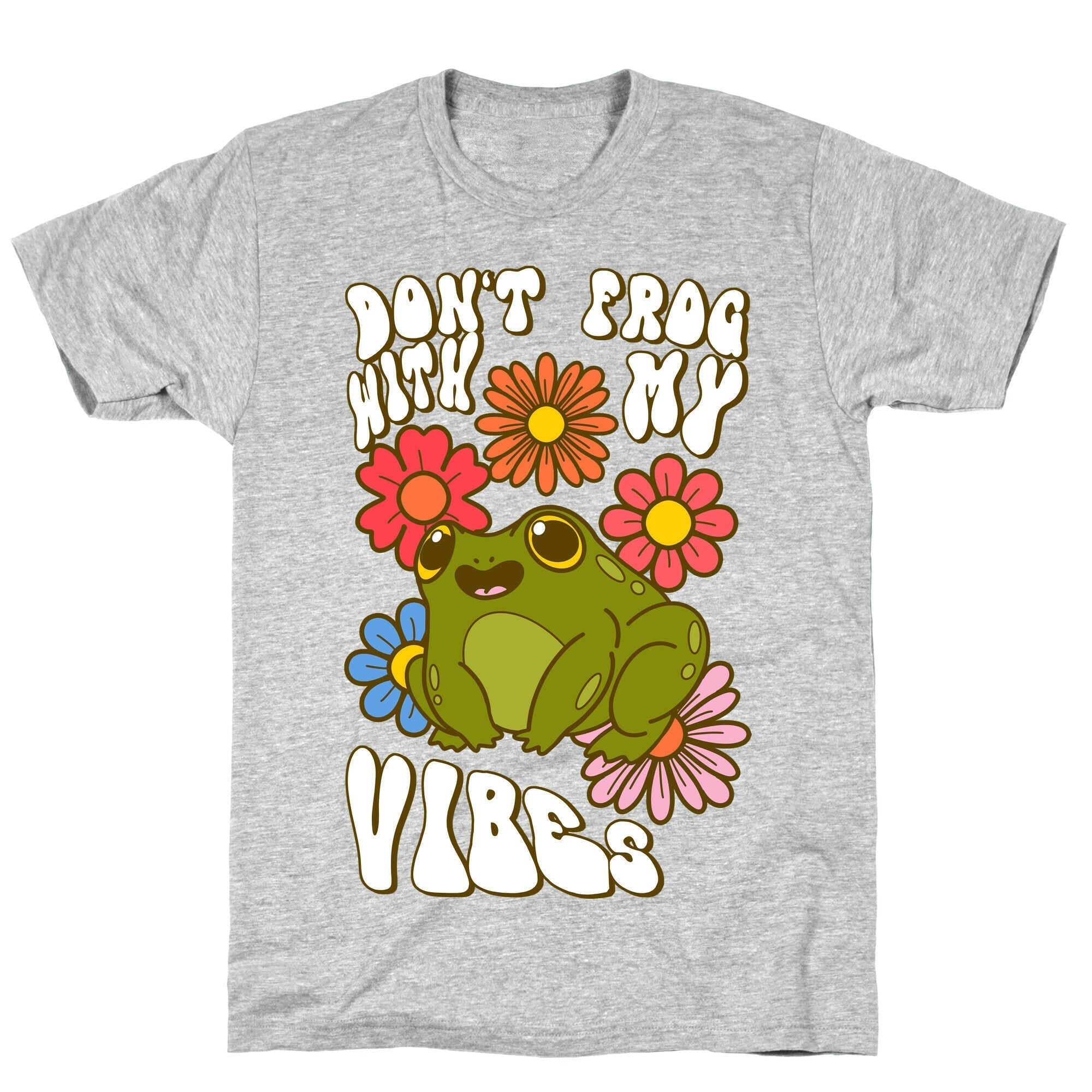 Don't Frog With My Vibes T-Shirt Hoodie, Sweatshirt | CoreVibeTees.com (Image 2)