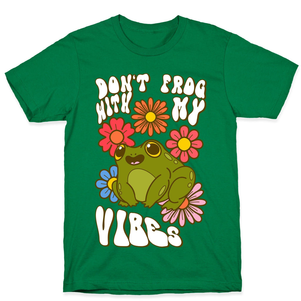 Don't Frog With My Vibes T-Shirt Hoodie, Sweatshirt | CoreVibeTees.com (Image 3)