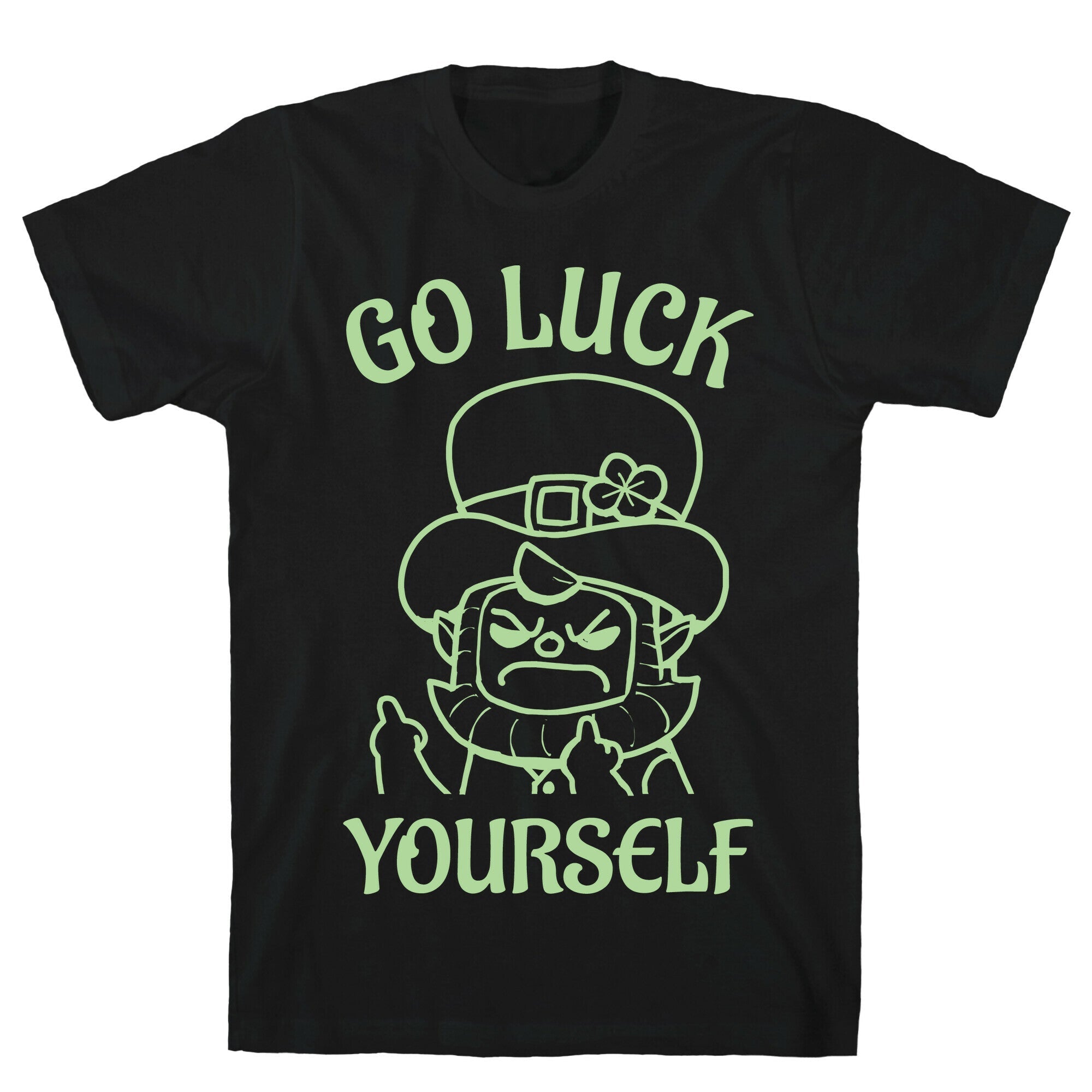 Go Luck Yourself T-Shirt Hoodie, Sweatshirt | CoreVibeTees.com (Image 1)