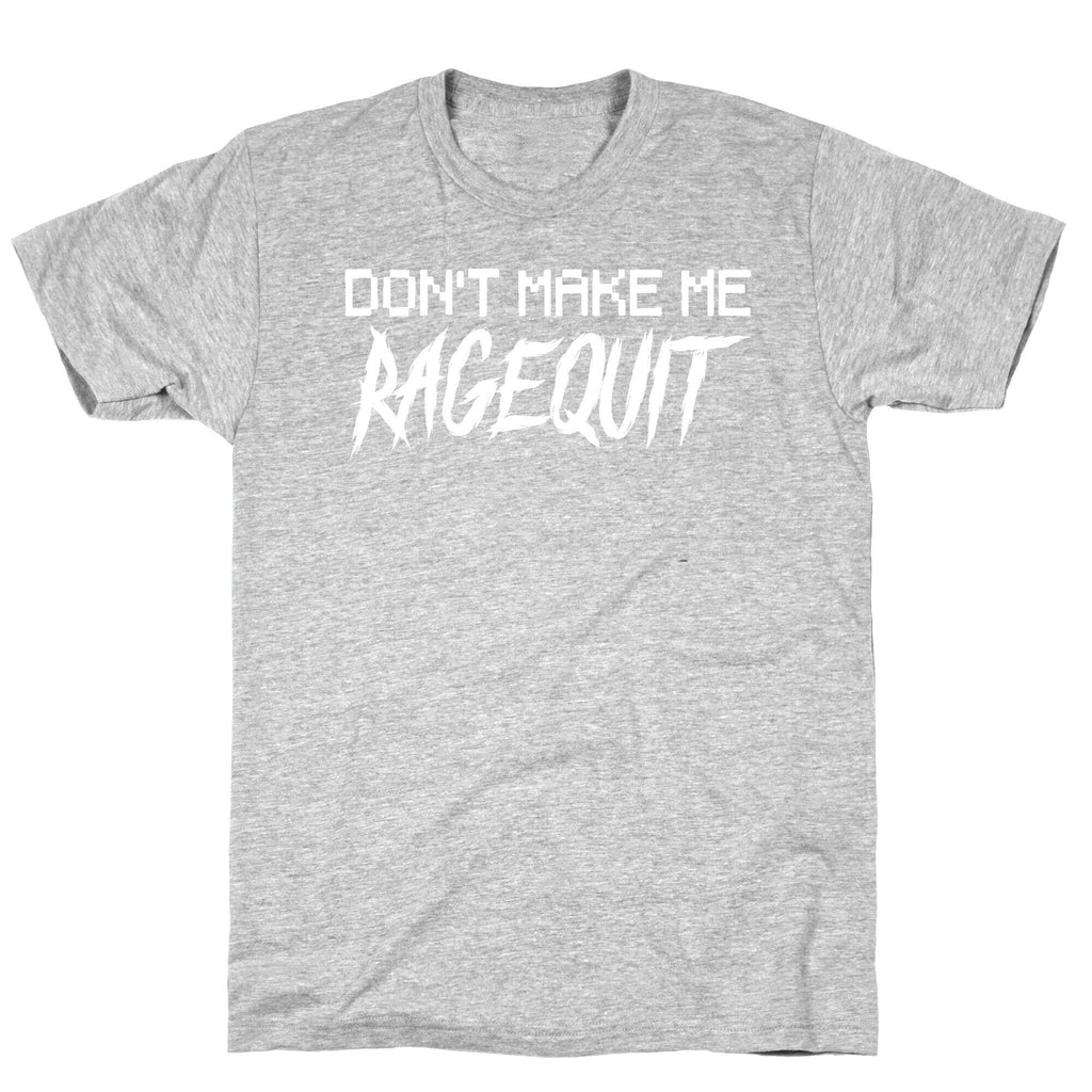 Don't Make Me Ragequit T-Shirt Hoodie, Sweatshirt | CoreVibeTees.com (Image 2)