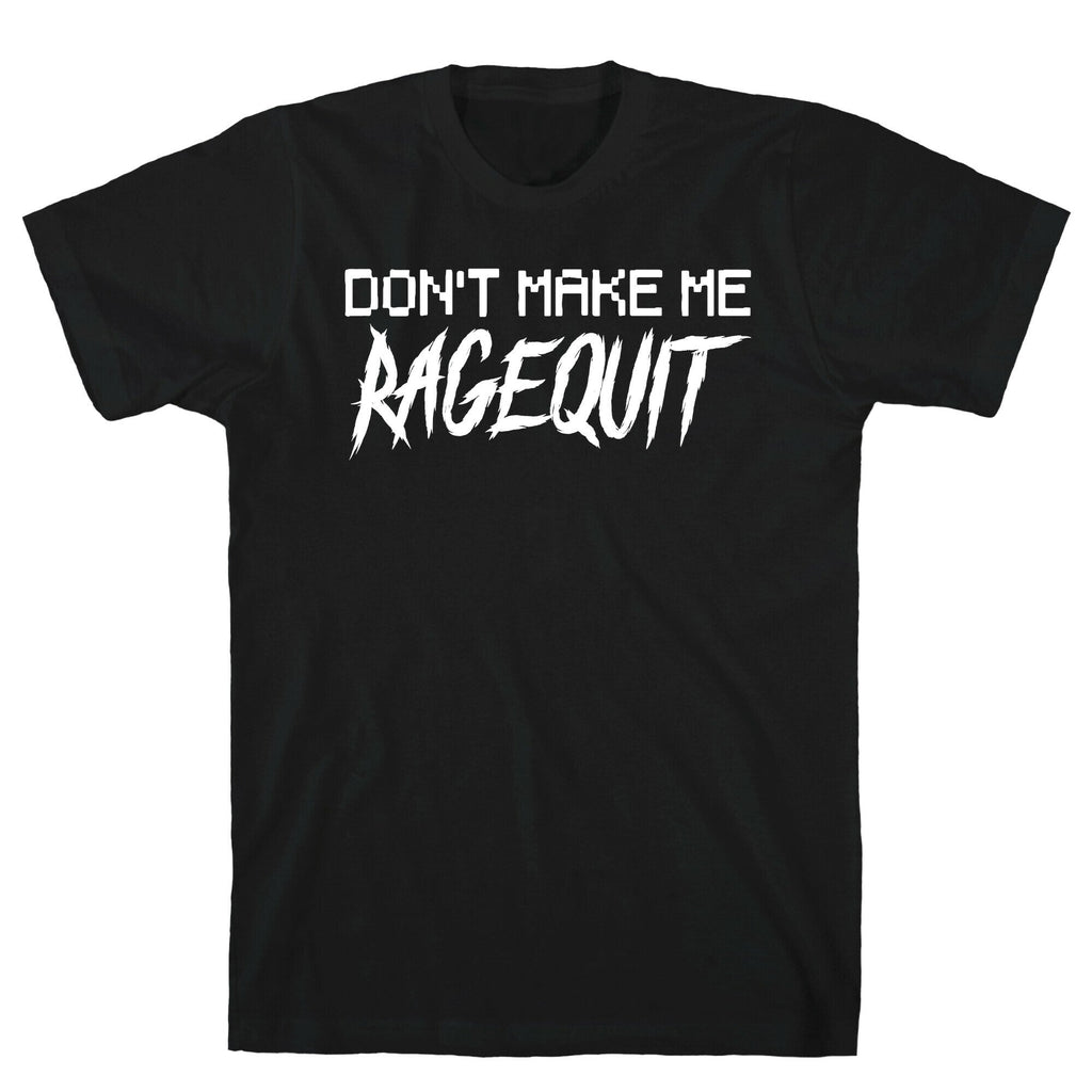 Don't Make Me Ragequit T-Shirt Hoodie, Sweatshirt | CoreVibeTees.com (Image 1)