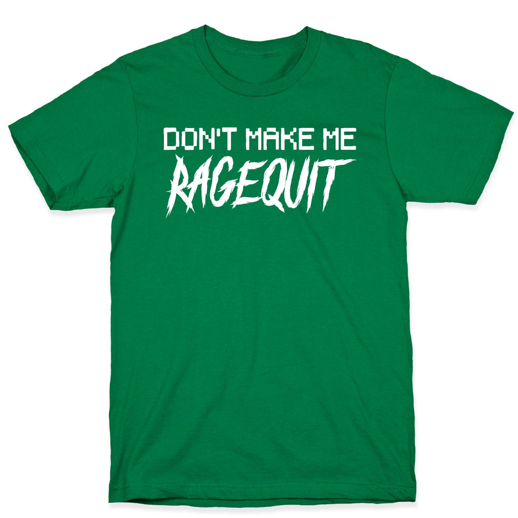 Don't Make Me Ragequit T-Shirt Hoodie, Sweatshirt | CoreVibeTees.com (Image 3)