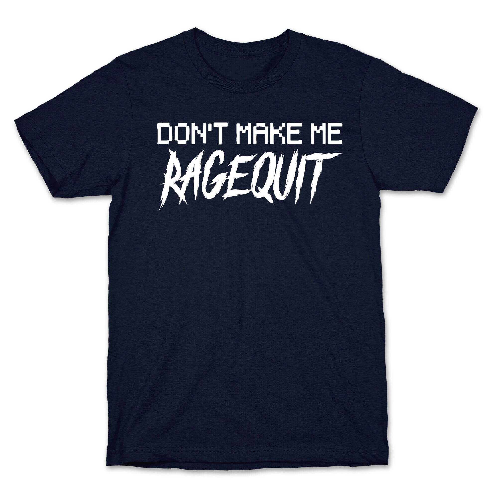 Don't Make Me Ragequit T-Shirt Hoodie, Sweatshirt | CoreVibeTees.com (Image 4)