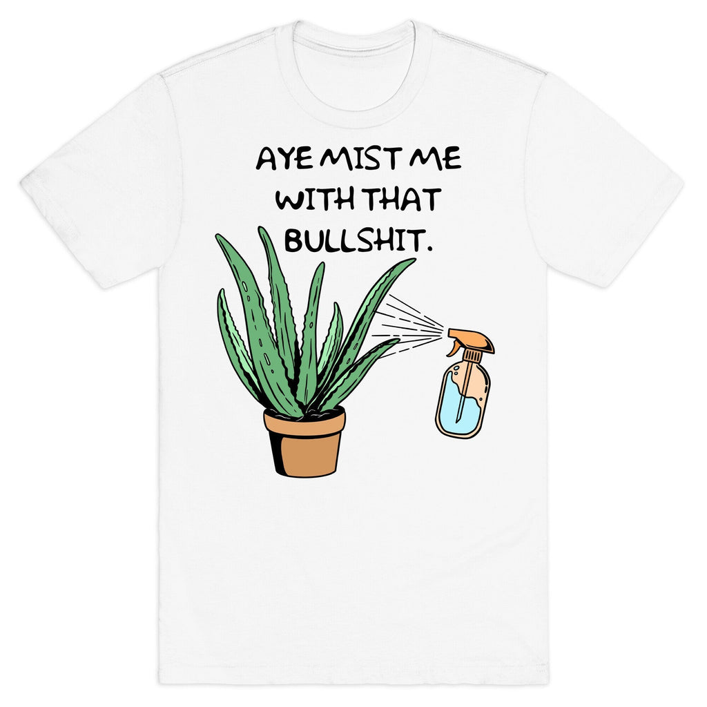 Aye Mist Me With That Bullshit T-Shirt Hoodie, Sweatshirt | CoreVibeTees.com (Image 2)