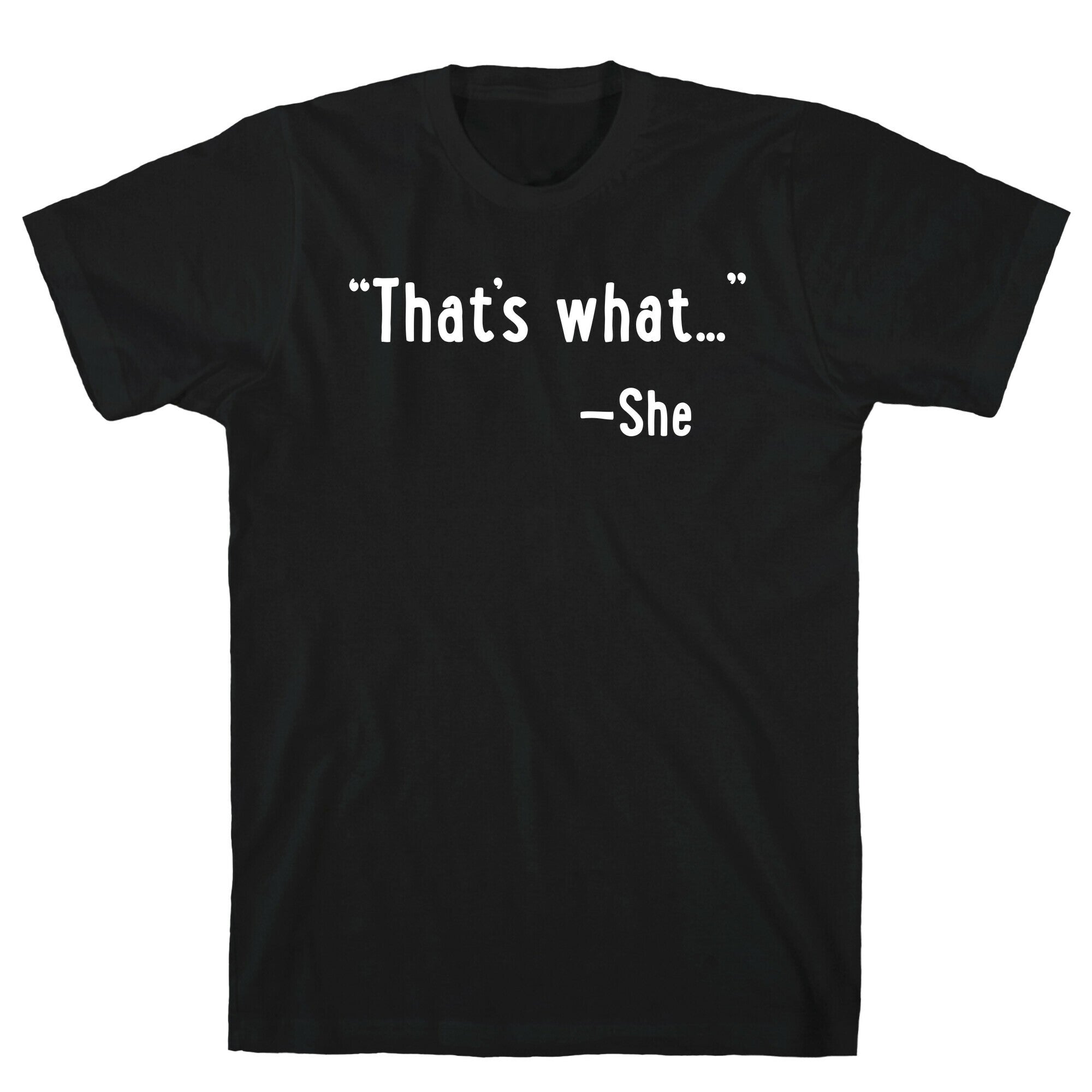 That's What... (She Said) T-Shirt Hoodie, Sweatshirt | CoreVibeTees.com (Image 1)
