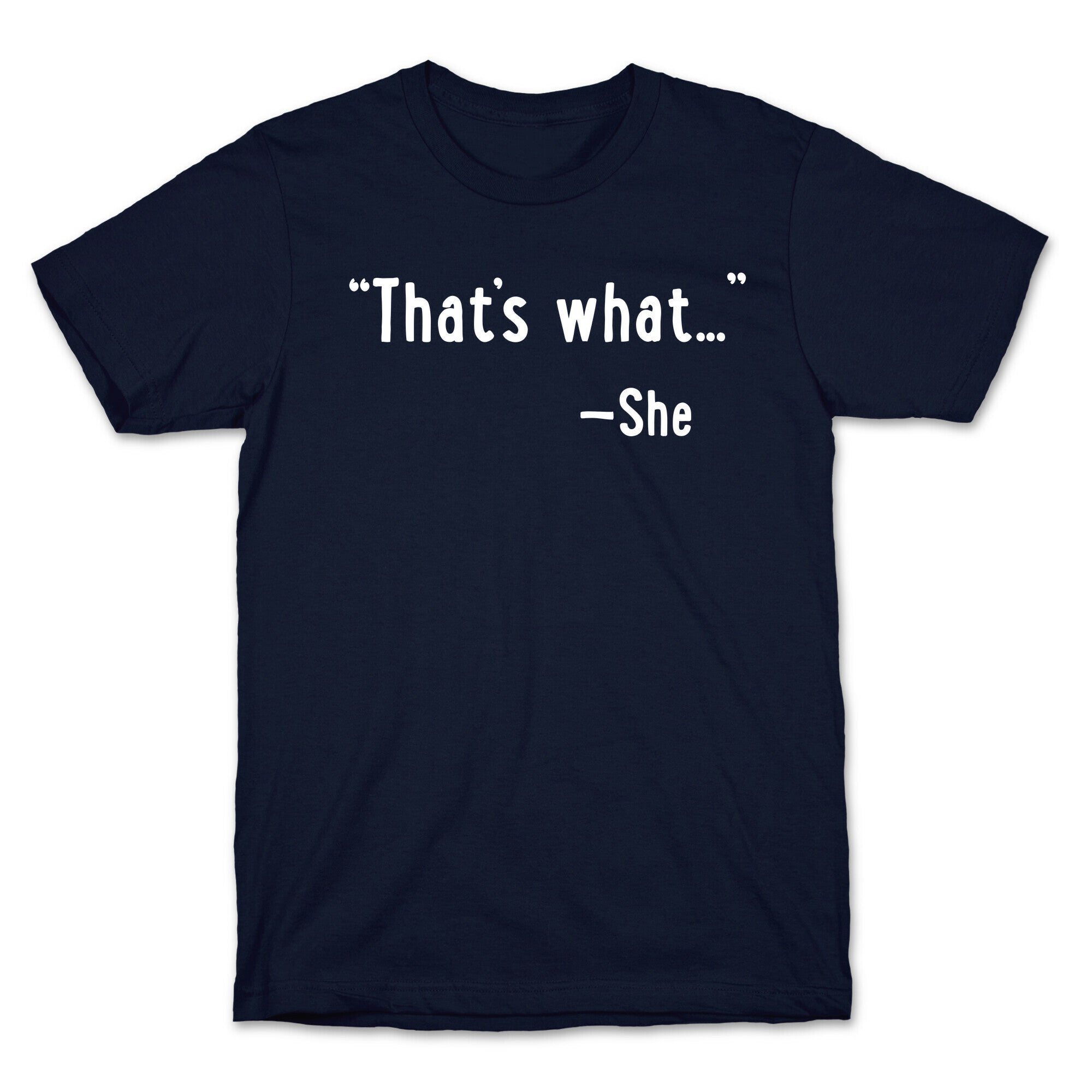 That's What... (She Said) T-Shirt Hoodie, Sweatshirt | CoreVibeTees.com (Image 4)